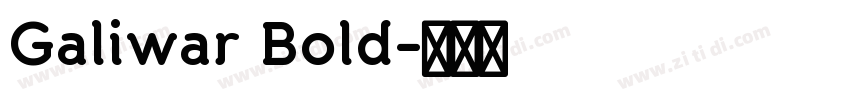 Galiwar Bold字体转换